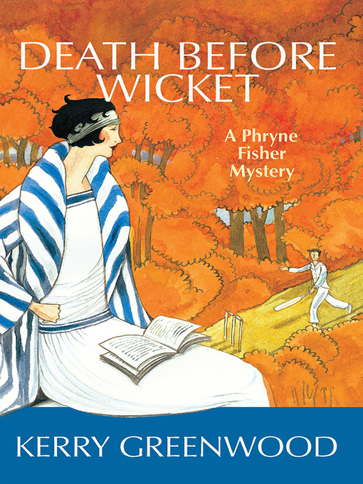 Title details for Death Before Wicket by Kerry Greenwood - Available